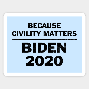 Vote Biden because civility matters Sticker